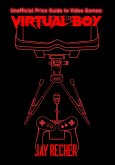 Unofficial Price Guide to Video Games: Virtual Boy (eBook, ePUB)