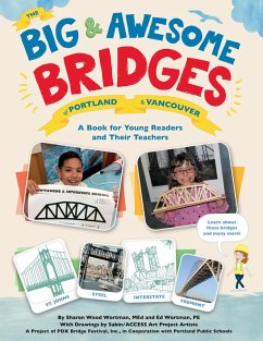 The Big & Awesome Bridges of Portland & Vancouver (eBook, ePUB) - Wortman, Sharon Wood; Wortman, Ed