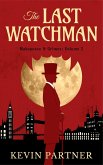 Makepeace and Grimes: The Last Watchman (eBook, ePUB)