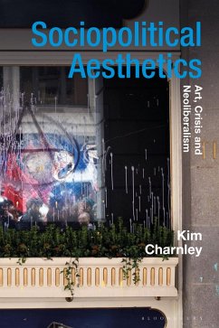 Sociopolitical Aesthetics (eBook, ePUB) - Charnley, Kim
