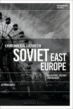 Environmental Cultures in Soviet East Europe (eBook, PDF) - Barcz, Anna