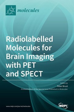 Radiolabelled Molecules for Brain Imaging with PET and SPECT