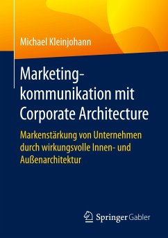 Marketingkommunikation mit Corporate Architecture - Kleinjohann, Michael