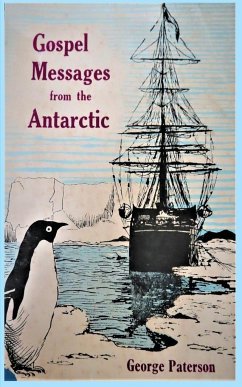 Gospel Messages From The Antarctic - Paterson, George