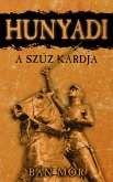 Hunyadi - A szűz kardja (eBook, ePUB)