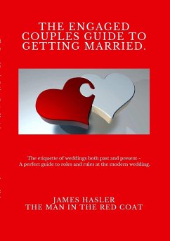 The Engaged Couples Guide to Getting Married - Hasler, James