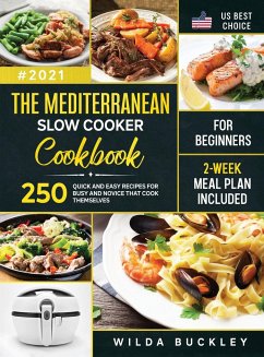 The Mediterranean Slow Cooker Cookbook for Beginners - Buckley, Wilda