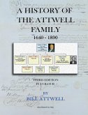A History of the Attwell Family 1640-1890 - Third Edition in Colour