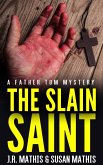 The Slain Saint (The Father Tom Mysteries, #8) (eBook, ePUB)