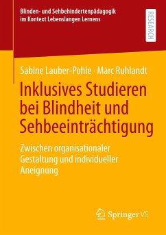 Inklusives Studieren bei Blindheit und Sehbeeinträchtigung - Lauber-Pohle, Sabine;Ruhlandt, Marc
