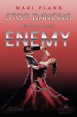 Stop Dancing with The Enemy (eBook, ePUB)