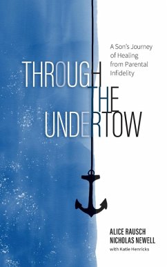 Through the Undertow - Rausch, Alice; Newell, Nicholas