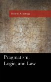 Pragmatism, Logic, and Law (eBook, ePUB)