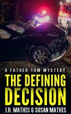 The Defining Decision (The Father Tom Mysteries, #5) (eBook, ePUB)
