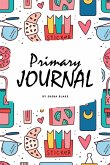 Primary Journal Grades K-2 for Girls (6x9 Softcover Primary Journal / Journal for Kids)