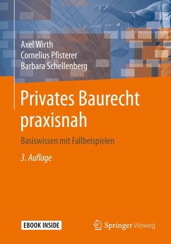 Privates Baurecht praxisnah - Wirth, Axel;Pfisterer, Cornelius;Schellenberg, Barbara