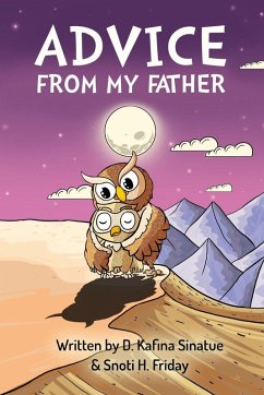 Advice from My Father - Sinatue, D. Kafina; Friday, Snoti H.