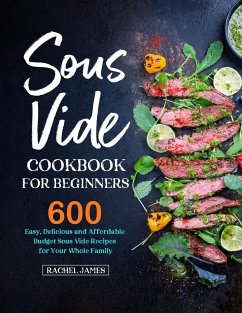 Sous Vide Cookbook for Beginners - James, Rachel