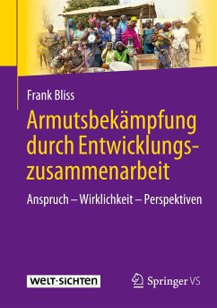 Armutsbekämpfung durch Entwicklungszusammenarbeit - Bliss, Frank