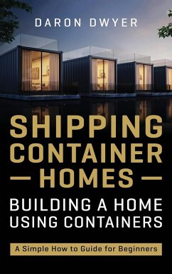 Shipping Container Homes - Dwyer, Daron