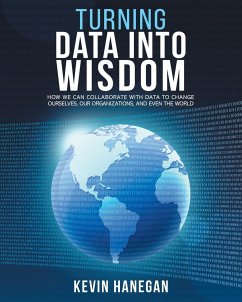 Turning Data into Wisdom - Hanegan, Kevin