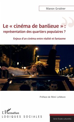 Le « cinéma de banlieue » : représentation des quartiers populaires ? - Grodner, Manon