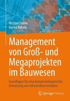 Management von Groß- und Megaprojekten im Bauwesen (eBook, PDF) - Frahm, Michael; Rahebi, Hamid