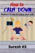 How to Calm Down: Reduce Stress & Enjoy... - Bild 1