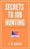 Secrets to Job Hunting From the Pro Who's Seen it All (eBook, ePUB)