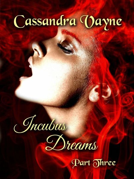 Incubus Dreams: Part 3 (eBook, ePUB)