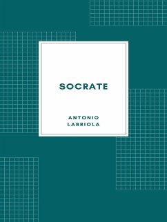 Socrate (eBook, ePUB) - Labriola, Antonio