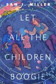 Let All the Children Boogie (eBook, ePUB)