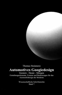 Design Automotives / Googiedesign der 50er Jahre: Gestern - Heute - Morgen - Steinmetz, Dr. Thomas