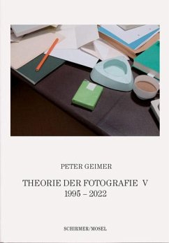 Theorie der Fotografie V. 1995-2022 - Geimer, Peter