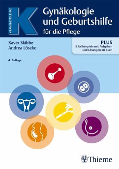 Gynäkologie und Geburtshilfe für Pflegeberufe - Skibbe, Xaver;Löseke, Andrea