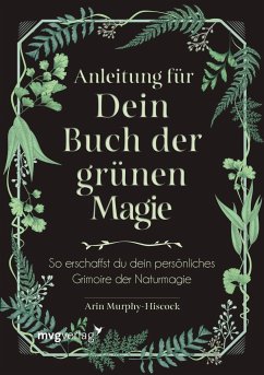 Anleitung für dein Buch der grünen Magie - Murphy-Hiscock, Arin