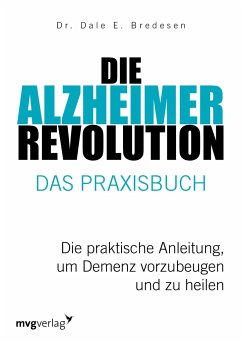 Die Alzheimer-Revolution - Das Praxisbuch - Bredesen, Dale E.