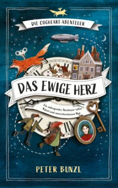 Die Cogheart-Abenteuer: Das ewige Herz - Bunzl, Peter