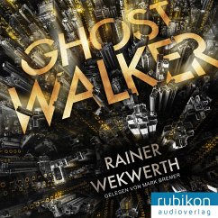 Ghostwalker:   Spannender Sci-Fi-Roman in einer Virtual-Reality-Welt - Wekwerth, Rainer