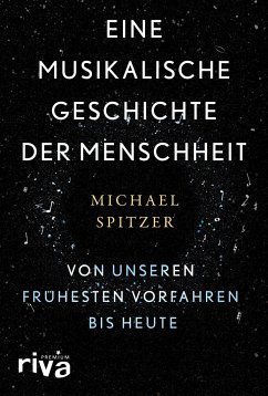 Eine musikalische Geschichte der Menschheit - Spitzer, Michael