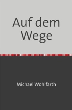 Auf dem Wege - Wohlfarth, Michael