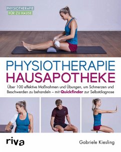 Physiotherapie-Hausapotheke - Kiesling, Gabriele