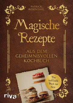 Magische Rezepte aus dem geheimnisvollen Kochbuch - Rosenthal, Patrick