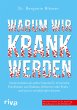 Warum wir krank werden - Bild 1