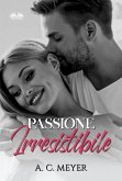Passione Irresistibile (eBook, ePUB)