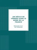 Un siècle de vénerie dans le nord de la France (eBook, ePUB)