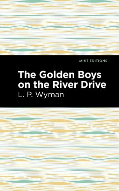 The Golden Boys on the River Drive (eBook, ePUB) - Wyman, L. P.