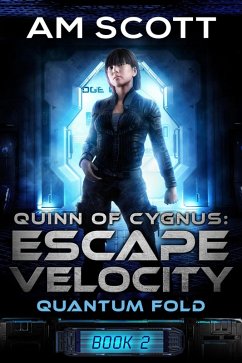 Quinn of Cygnus: Escape Velocity (Quantum Fold, #2) (eBook, ePUB) - Scott, Am