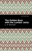 The Golden Boys With the Lumber Jacks (eBook, ePUB)