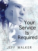 Your Service Is Required (eBook, ePUB)